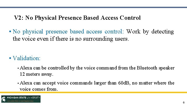 V 2: No Physical Presence Based Access Control • No physical presence based access