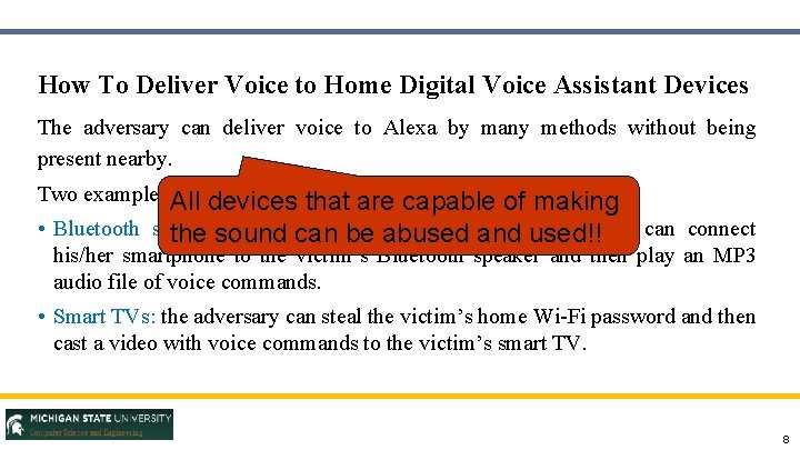 How To Deliver Voice to Home Digital Voice Assistant Devices The adversary can deliver