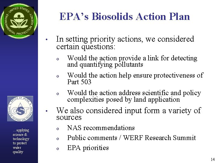 EPA’s Biosolids Action Plan • In setting priority actions, we considered certain questions: o