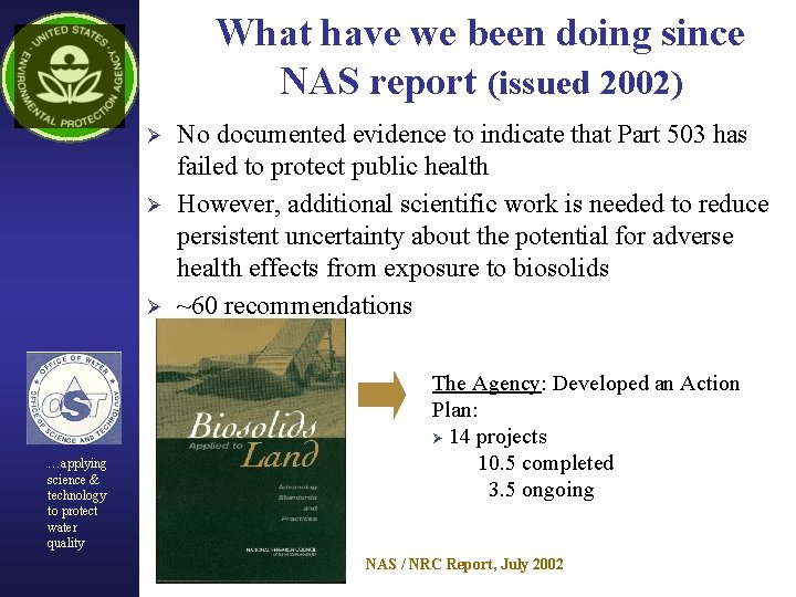 What have we been doing since NAS report (issued 2002) Ø Ø Ø …applying