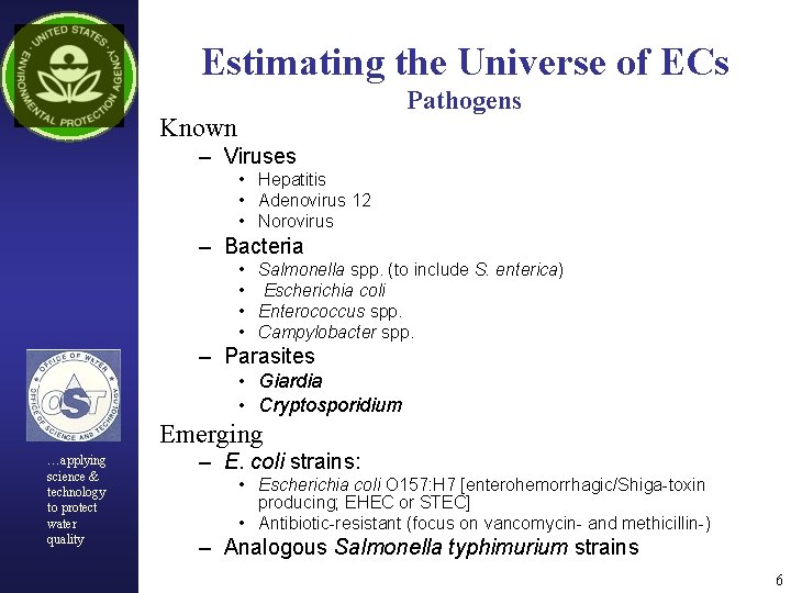 Estimating the Universe of ECs Pathogens Known – Viruses • Hepatitis • Adenovirus 12