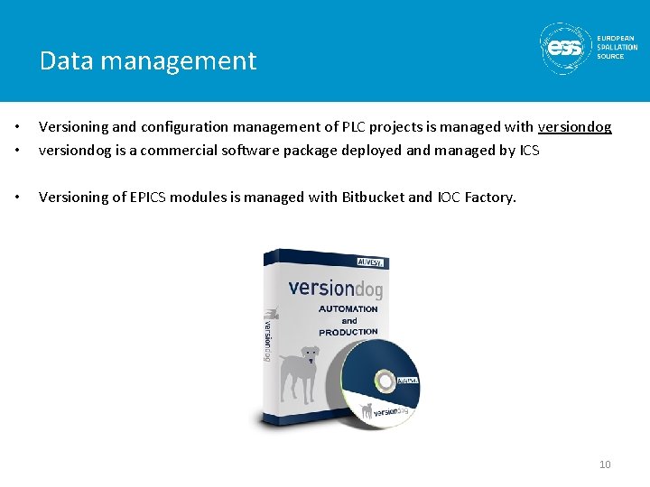 Data management • • Versioning and configuration management of PLC projects is managed with