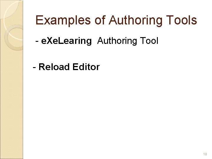 Examples of Authoring Tools - e. Xe. Learing Authoring Tool - Reload Editor 18