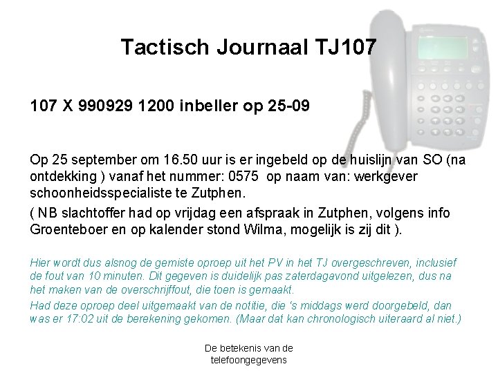 Tactisch Journaal TJ 107 X 990929 1200 inbeller op 25 -09 Op 25 september