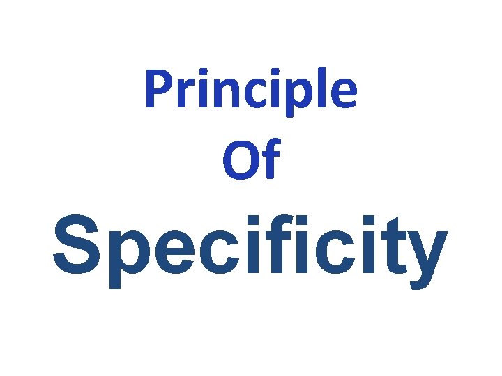 Principle Of Specificity 