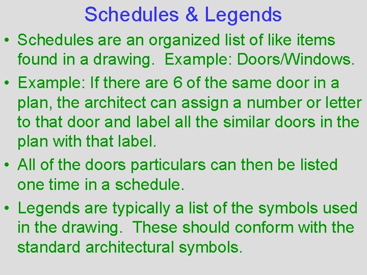 Schedules & Legends • Schedules are an organized list of like items found in