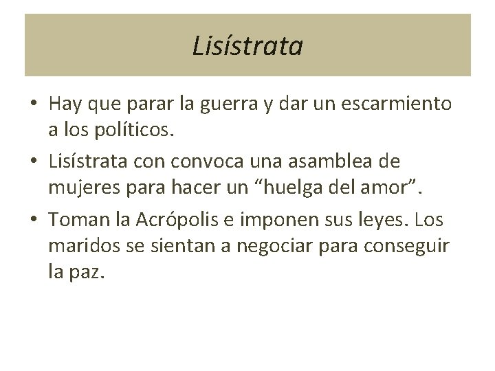 Lisístrata • Hay que parar la guerra y dar un escarmiento a los políticos.