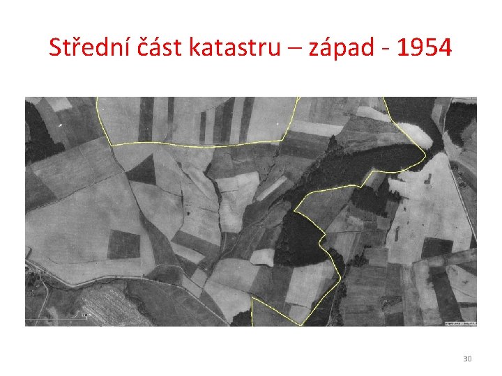 Střední část katastru – západ - 1954 30 