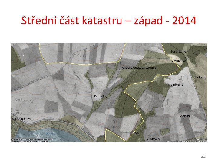 Střední část katastru – západ - 2014 31 