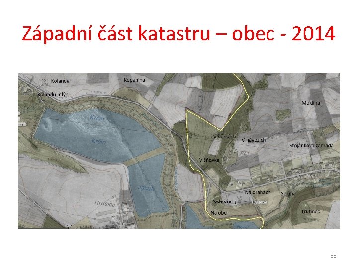 Západní část katastru – obec - 2014 35 