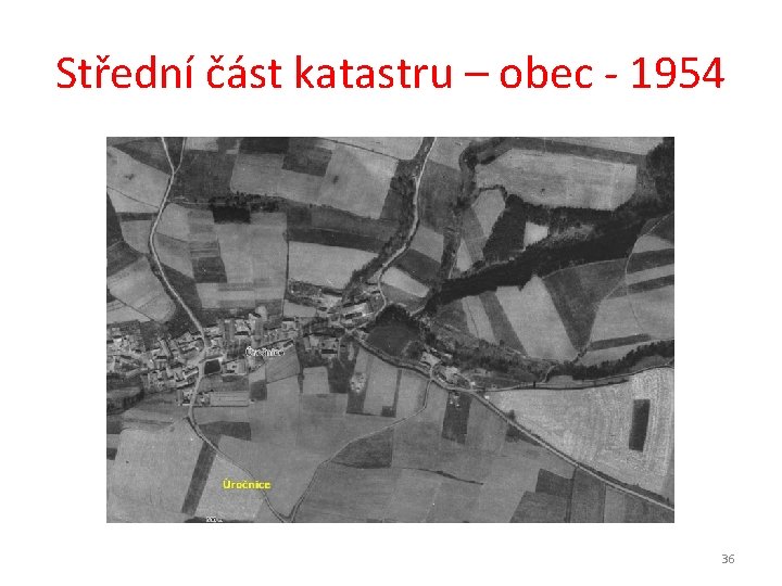 Střední část katastru – obec - 1954 36 
