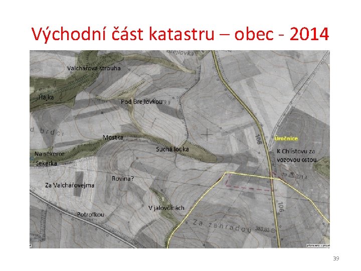 Východní část katastru – obec - 2014 39 