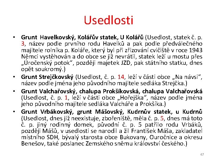 Usedlosti • Grunt Havelkovský, Kolářův statek, U Kolářů (Usedlost, statek č. p. 3, název