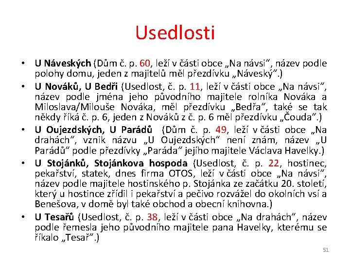 Usedlosti • U Náveských (Dům č. p. 60, leží v části obce „Na návsi“,