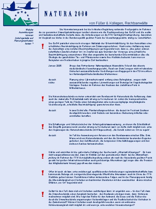 von Füßer & Kollegen, Rechtsanwälte Welche Auswirkungen können Schutzgebiete auf Planungsvorhaben ? Die Kommissionspraxis