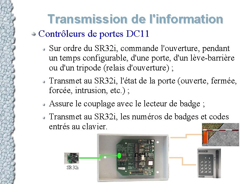 Transmission de l'information Contrôleurs de portes DC 11 Sur ordre du SR 32 i,