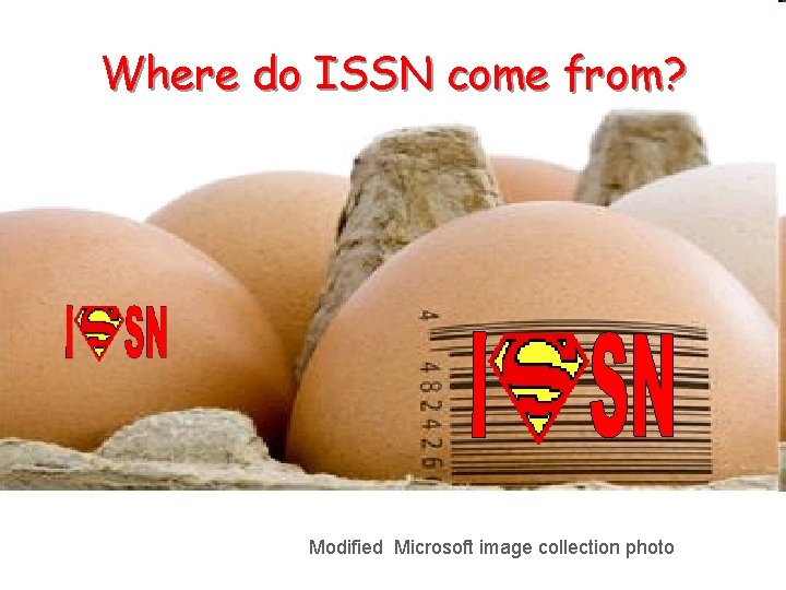 Where do ISSN come from? Modified Microsoft image collection photo 