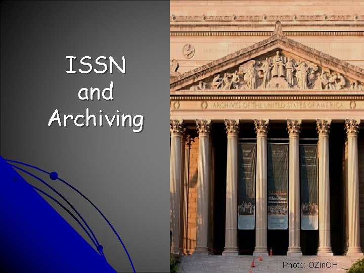ISSN and Archiving Photo: OZin. OH 