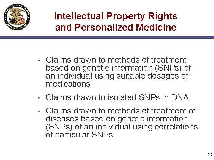 Intellectual Property Rights and Personalized Medicine • Claims drawn to methods of treatment based