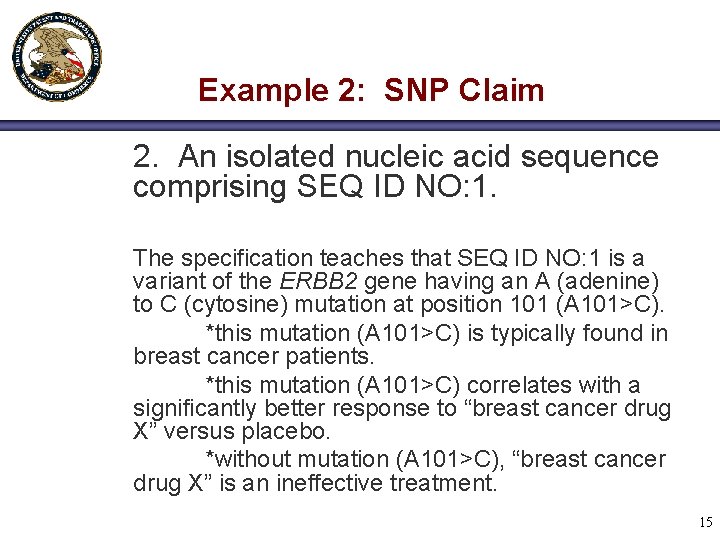 Example 2: SNP Claim 2. An isolated nucleic acid sequence comprising SEQ ID NO: