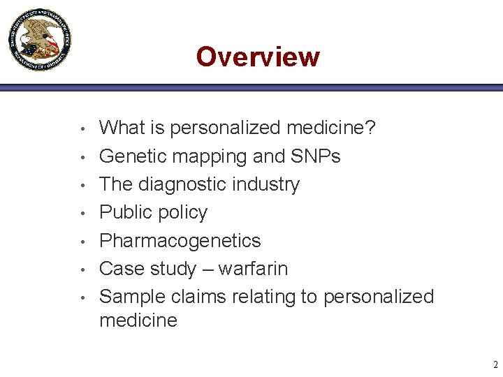 Overview • • What is personalized medicine? Genetic mapping and SNPs The diagnostic industry