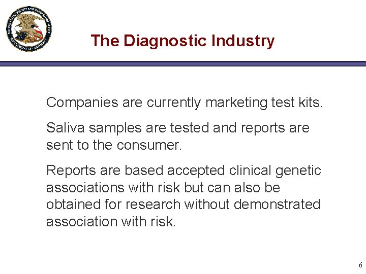 The Diagnostic Industry Companies are currently marketing test kits. Saliva samples are tested and