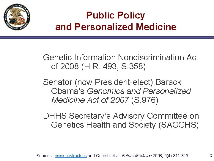 Public Policy and Personalized Medicine Genetic Information Nondiscrimination Act of 2008 (H. R. 493,