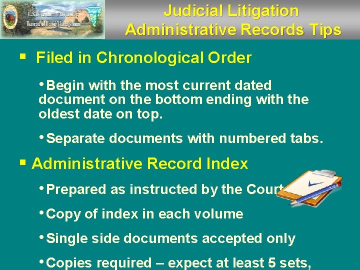 Judicial Litigation Administrative Records Tips § Filed in Chronological Order • Begin with the