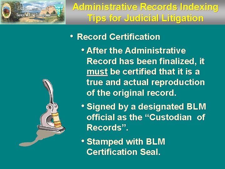 Administrative Records Indexing Tips for Judicial Litigation • Record Certification • After the Administrative