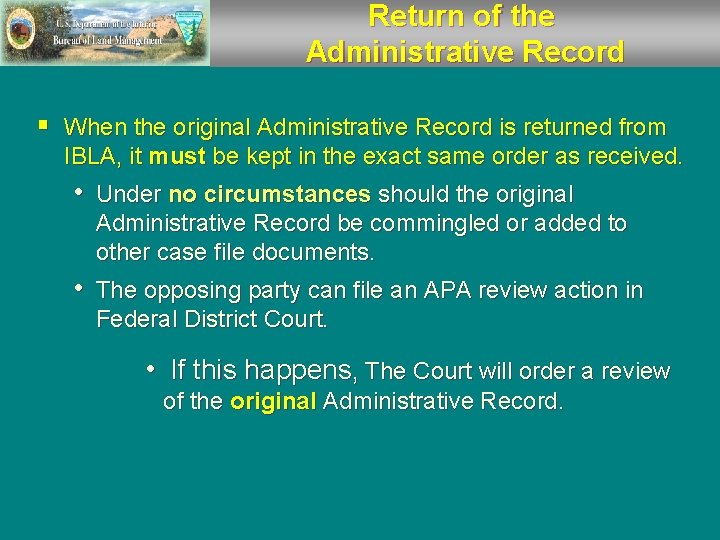 Return of the Administrative Record § When the original Administrative Record is returned from