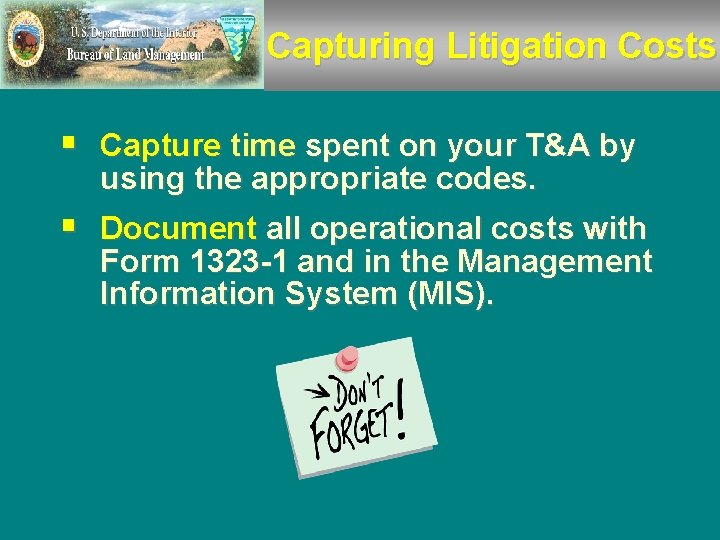 Capturing Litigation Costs § Capture time spent on your T&A by using the appropriate