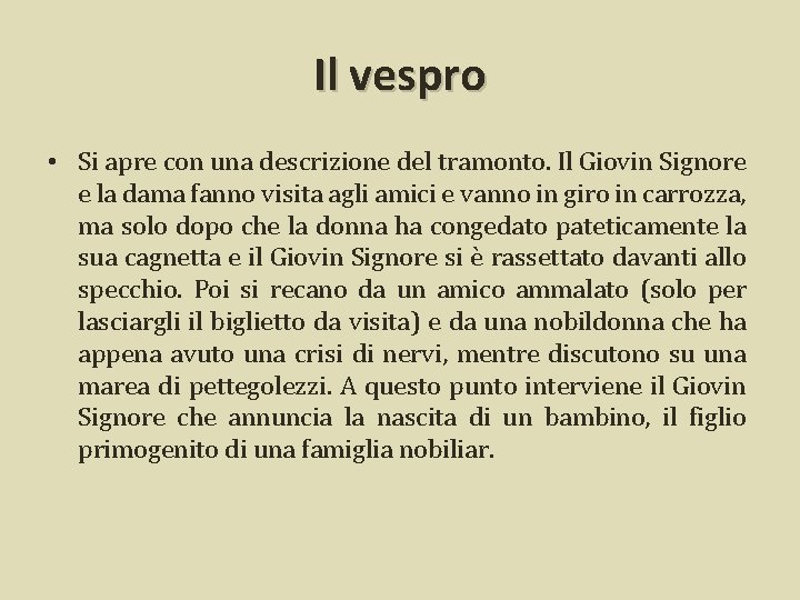 Il vespro • Si apre con una descrizione del tramonto. Il Giovin Signore e