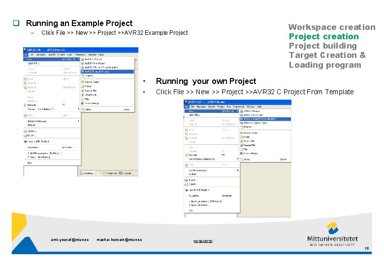 q Running an Example Project – Workspace creation Project building Target Creation & Loading