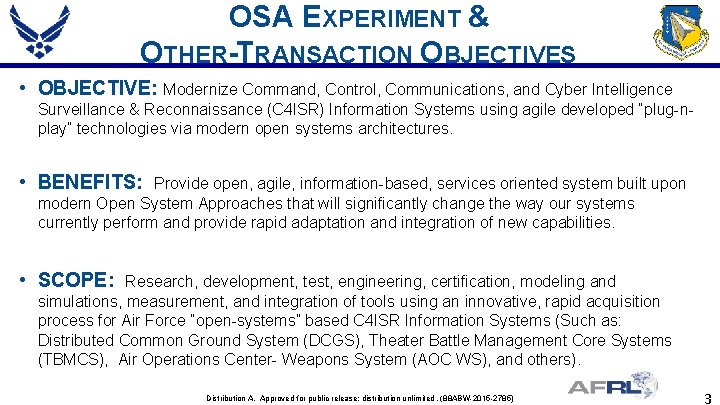 OSA EXPERIMENT & OTHER-TRANSACTION OBJECTIVES • OBJECTIVE: Modernize Command, Control, Communications, and Cyber Intelligence