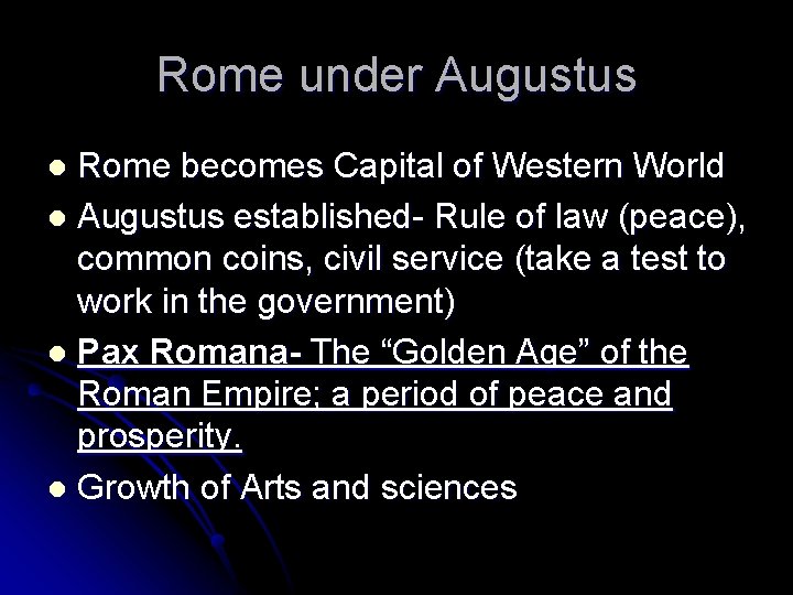 Rome under Augustus Rome becomes Capital of Western World l Augustus established- Rule of