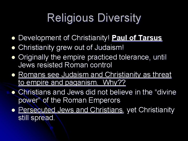 Religious Diversity l l l Development of Christianity! Paul of Tarsus Christianity grew out