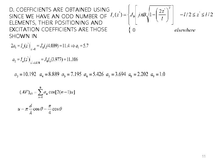 D. COEFFICIENTS ARE OBTAINED USING SINCE WE HAVE AN ODD NUMBER OF ELEMENTS, THEIR