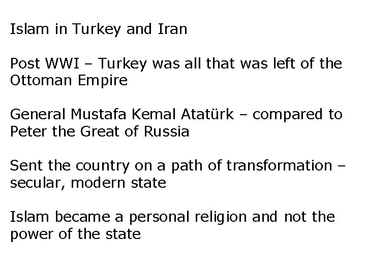 Islam in Turkey and Iran Post WWI – Turkey was all that was left