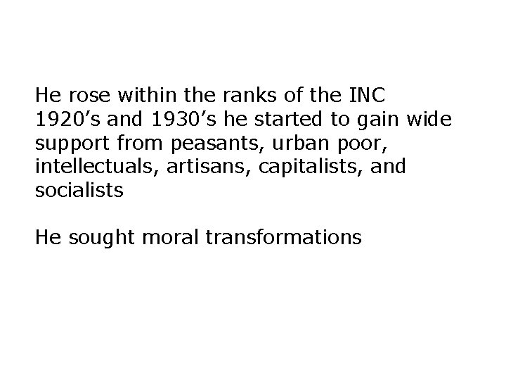 He rose within the ranks of the INC 1920’s and 1930’s he started to