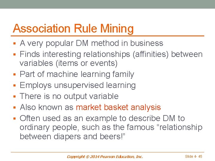 Association Rule Mining § A very popular DM method in business § Finds interesting