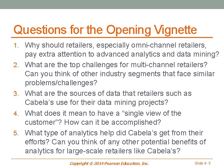 Questions for the Opening Vignette 1. Why should retailers, especially omni-channel retailers, 2. 3.