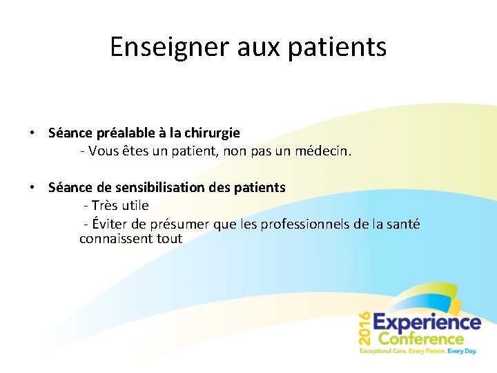 Enseigner aux patients • Séance préalable à la chirurgie - Vous êtes un patient,