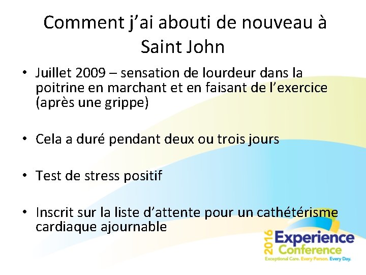  Comment j’ai abouti de nouveau à Saint John • Juillet 2009 – sensation