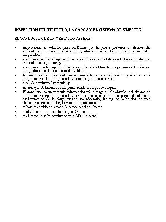 INSPECCIÓN DEL VEHÍCULO, LA CARGA Y EL SISTEMA DE SUJECIÓN EL CONDUCTOR DE UN