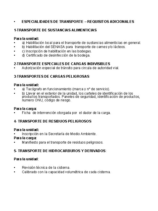  • ESPECIALIDADES DE TRANSPORTE – REQUISITOS ADICIONALES 1 -TRANSPORTE DE SUSTANCIAS ALIMENTICIAS Para