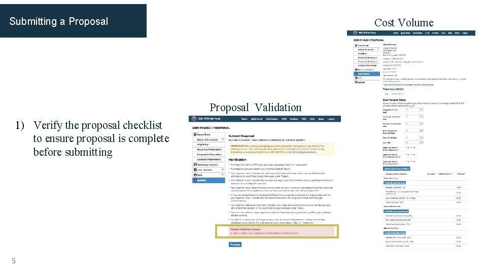 Submitting a Proposal Cost Volume Proposal Validation 1) Verify the proposal checklist to ensure