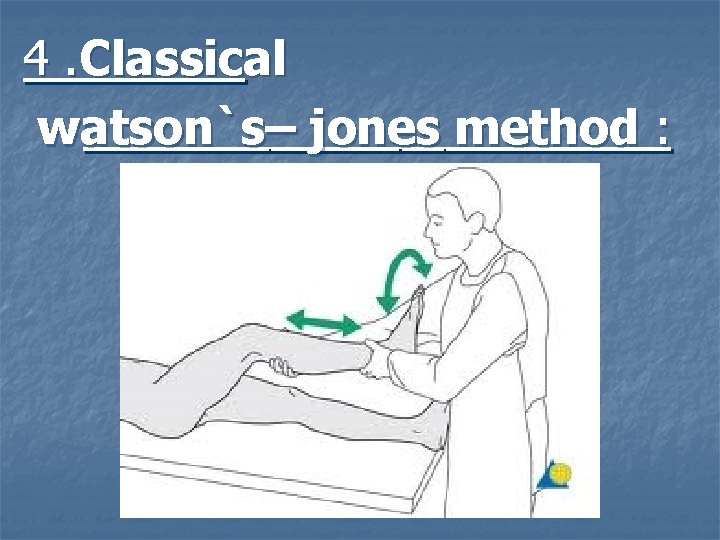 4. Classical watson`s– jones method : 