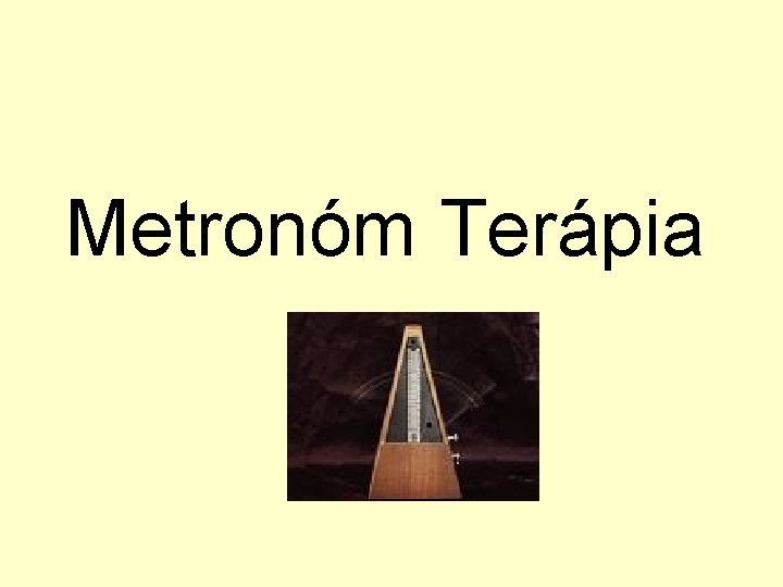 Metronóm Terápia 