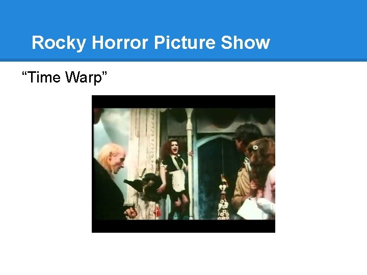 Rocky Horror Picture Show “Time Warp” 