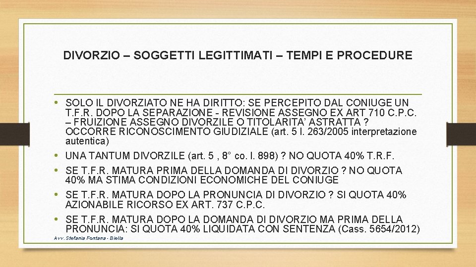 DIVORZIO – SOGGETTI LEGITTIMATI – TEMPI E PROCEDURE • SOLO IL DIVORZIATO NE HA